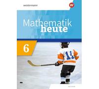 Mathematik heute 6. Schulbuch. Für Sachsen – Édition 2020 – Westermann