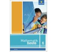 Mathematik Heute 6. Schulbuch. Sachsen