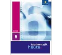 Mathematik Heute 6. Schulbuch. Sachsen-Anhalt