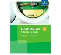 Mathematik Neue Wege Si 6. G9. Arbeitsbuch. Hessen