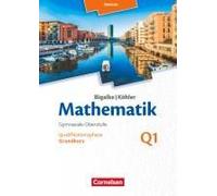Mathematik Sekundarstufe Ii Band Q 1: Grundkurs - 1. Halbjahr - Hessen - Qualifikationsphase