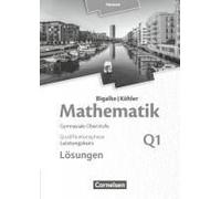 Mathematik Sekundarstufe Ii Band Q1: Leistungskurs - 1. Halbjahr - Qualifikationsphase - Hessen. Lösungen Zum Schülerbuch