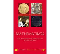 Mathematikos: Vies et découvertes des mathématiciens en Grèce et à Rome