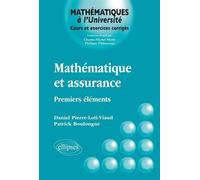 Mathématique et assurance - Premiers éléments - Daniel Pierre-Loti-Viaud - Ellipses - broché - Manuel