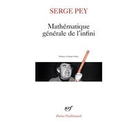 Mathématique générale de l'infini - Serge Pey - Gallimard - broché - Poésie