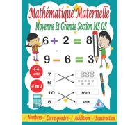 Mathématique Maternelle Moyenne Et Grande Section MS GS 4 - 6 ans: Additions soustractions-Cahier de maths pour maternelle. Apprendre à Tracer les ... Compter, Addition et Soustraction...