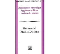 Mathématique pharaonique égyptienne et théorie moderne des sciences - Emmanuel Malolo Dissaké - Dianoia - broché - Essai