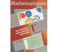 Mathématiques 1e Bac Pro Industriels