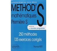 Mathématiques 1e S: 250 méthodes, 135 exercices corrigés