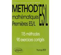Mathématiques 1es Es/L - 115 Méthodes, 90 Exercices Corrigés