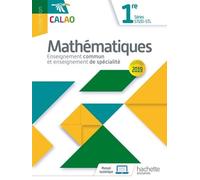 Mathématiques 1re Séries Sti2d-Stl Calao - Enseignement Commun Et Enseignement De Spécialité - Edition 2019