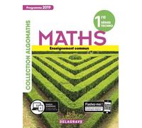 Mathématiques 1re Séries Techno - Enseignement Commun - Edition 2019