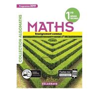Mathématiques 1re Séries Techno - Enseignement Commun - Edition 2019