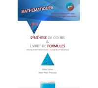 Mathématiques 1re : Synthèse de cours et livret de formules