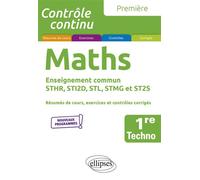 Mathématiques - 1re technologique enseignement commun STHR, STI2D, STL, STMG et ST2S - Xavier Grand-Jacquot - Ellipses - broché - Scolaire / Universitaire