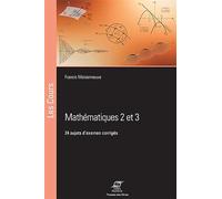 Mathématiques 2 et 3: 24 sujets d'examens corrigés.