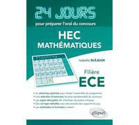 Mathématiques 24 jours pour préparer l’oral du concours HEC - Filière ECE - Isabelle Blejean - Ellipses - broché - Scolaire / Universitaire