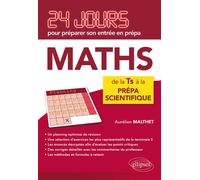 Mathématiques - 24 jours pour préparer son entrée en prépa - Aurélien Malthet - Ellipses - broché - Etude