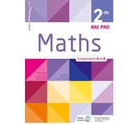 Mathématiques 2de Bac Pro Industriel Groupements A et B - Livre élève - Éd. 2018