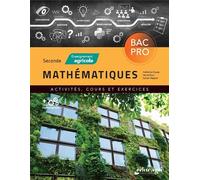 Mathématiques 2de BAC professionnel - Enseignement agricole Activités, cours et exercices - Catherine Dupas - Educagri - broché - Scolaire / Universitaire