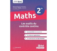 Mathématiques Seconde, 2de: Les outils du contrôle continu