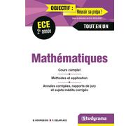Mathématiques 2e annéeE ECE tout-en-un Cours complet, Méthodes et application, Annales corrigées, rapports de jury - Bénédicte Bourgeois - Studyrama Eds - broché - Scolaire / Universitaire
