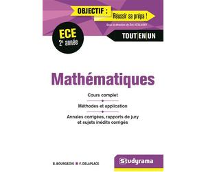 Mathématiques 2e annéeE ECE tout-en-un Cours complet, Méthodes et application, Annales corrigées, rapports de jury - Bénédicte Bourgeois - Studyrama Eds - broché - Scolaire / Universitaire