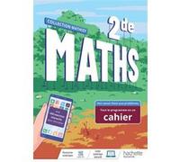Mathématiques 2nde - cahier élève - Ed. 2022