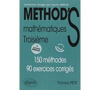 Mathématiques 3e: 150 Méthodes ; 90 exercices corrigés