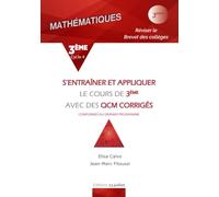 Mathématiques 3e - S'entraîner Et Appliquer Le Cours De 3e Avec Qcm Corrigés