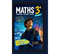 Mathématiques 3e: Tout le programme 2026 · Cours, méthodes et 588 exercices corrigés · Comprendre et pas seulement appliquer