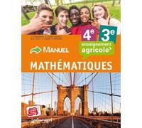 Mathématiques 4e/3e enseignement agricole: Manuel