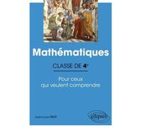 Mathématiques 4e - Pour Ceux Qui Veulent Comprendre - Edition 2021