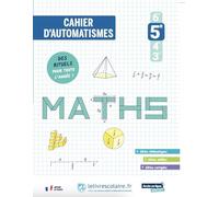 Mathématiques 5e: Cahier d'automatismes