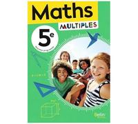 Mathématiques 5e Maths Multiples - Manuel Élève