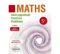Mathématiques 5e - Nouveau programme 2026 Cours approfondi, exercices et problèmes - Laurent Lemaire - Ellipses - broché - Scolaire / Universitaire
