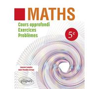 Maths 5e - Cours Approfondi, Exercices, Problèmes
