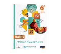 Mathématiques 6e 2025 - cahier d'exercices - 145 coauteurs - Lelivrescolaire.fr - broché - Scolaire / Universitaire