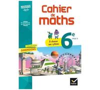 Mathématiques 6e, Cycle 3, Dimensions - Cahier De Maths