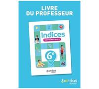 Mathématiques 6e Indices - Livre Du Professeur
