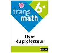 Mathématiques 6e Transmath - Livre Du Professeur