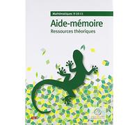 Mathématiques 9-10-11: Aide-mémoire ressources théoriques