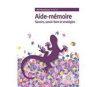 Mathématiques 9-10-11: Aide-mémoire - Savoirs, savoir-faire et stratégies