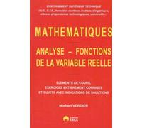 Mathématiques - Analyse-Fonctions De La Variable Réelle, Eléments De Cours, Exercices Entierrement Corrigés Et Sujets Avec Indications De Solutions