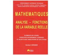 Mathématiques - Analyse-Fonctions De La Variable Réelle, Eléments De Cours, Exercices Entierrement Corrigés Et Sujets Avec Indications De Solutions
