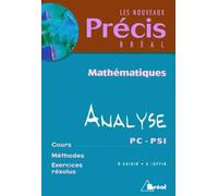 Mathématiques, analyse, PC-PSI (cours, méthodes, exercices résolus)
