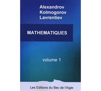 Mathématiques - Andreï Kolmogorov - Du Bec De L'aigle - broché - Scolaire / Universitaire