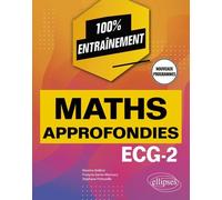 Mathématiques Approfondies Ecg-2 - Edition 2022