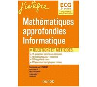 Mathématiques Approfondies Informatique 2e Année Ecg - Questions Et Méthodes