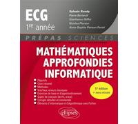 Mathématiques approfondies - Informatique - ECG 1re année - Sylvain Rondy - Ellipses - broché - Scolaire / Universitaire